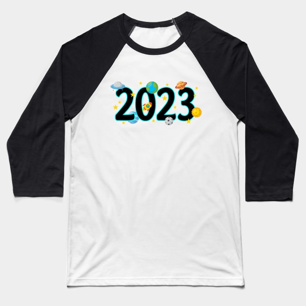 Hello 2023 - Space Theme Baseball T-Shirt by ShopBuzz